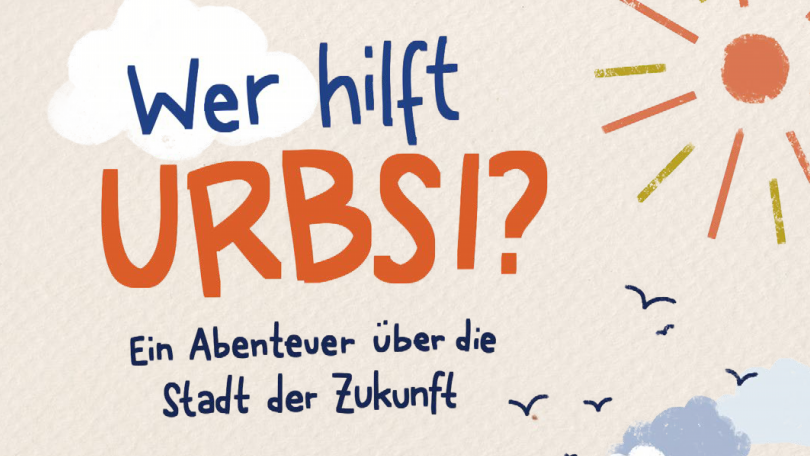 Ausschnitt aus dem Buch-Cover mit dem Titel: "Wer hilft Urbsi? Ein Abenteuer über die Stadt der Zukunft"