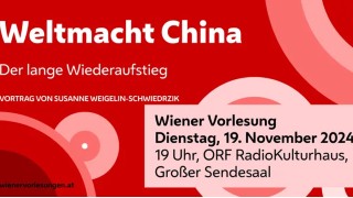 .Wiener Vorlesungen  Weltmacht China  Der lange Wiederaufstieg.