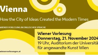 .Wiener Vorlesungen  Vienna  How the City of Ideas Created the Modern Times.